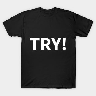 TRY! T-Shirt